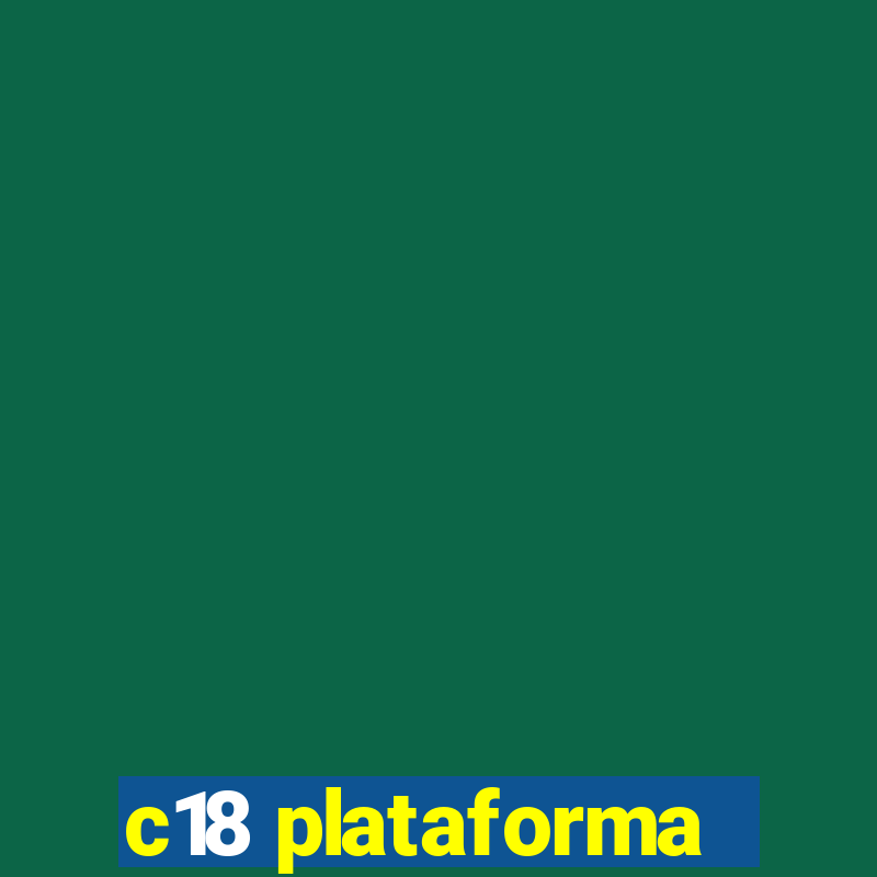 c18 plataforma